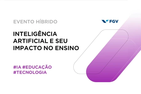 Inteligência Artificial e seu impacto no ensino FGV